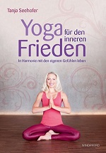 Yoga für den inneren Frieden von Tanja Seehofer