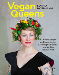 Sophia Hoffmann: Vegan Queens / Kochbuch