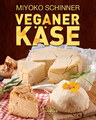 Veganer Käse von Miyoko Schinner / GoYoga Rezension