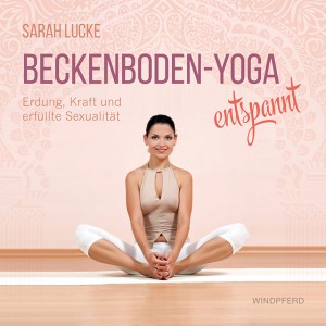 Beckenboden-Yoga entspannt von Sarah Lucke / GoYoga Tipp